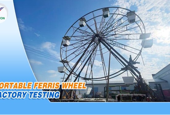 Portable Ferris Wheel Factory Testing | One-Stop Amusement Equipment Solution